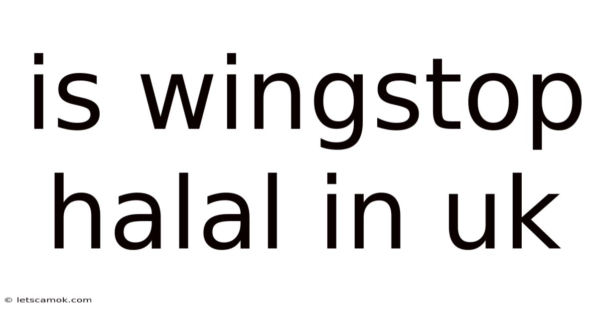 Is Wingstop Halal In Uk