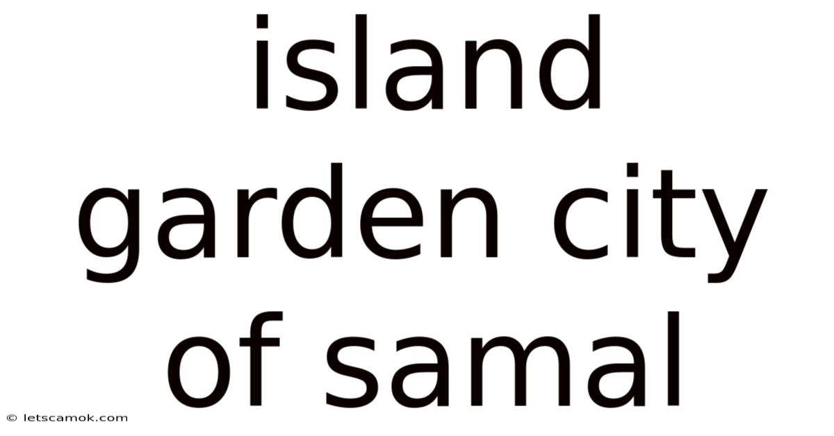 Island Garden City Of Samal