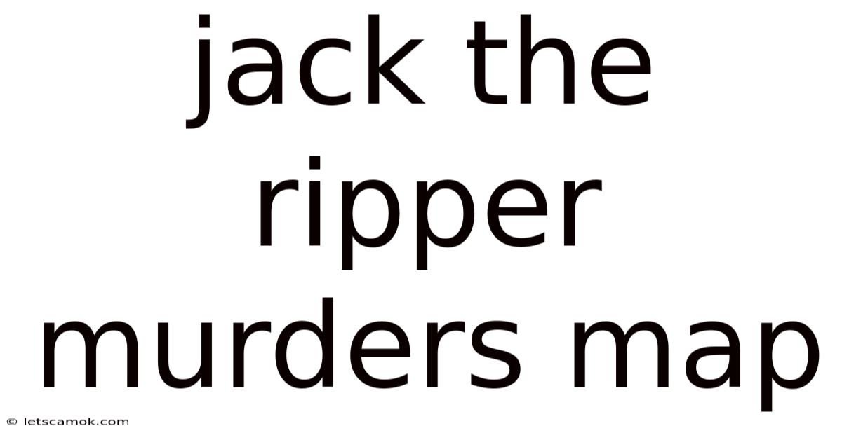 Jack The Ripper Murders Map