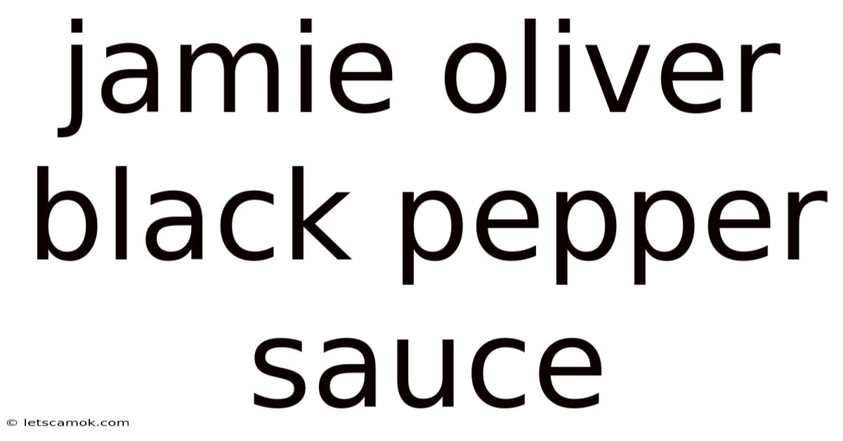 Jamie Oliver Black Pepper Sauce