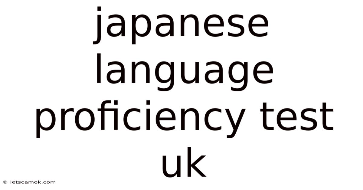 Japanese Language Proficiency Test Uk