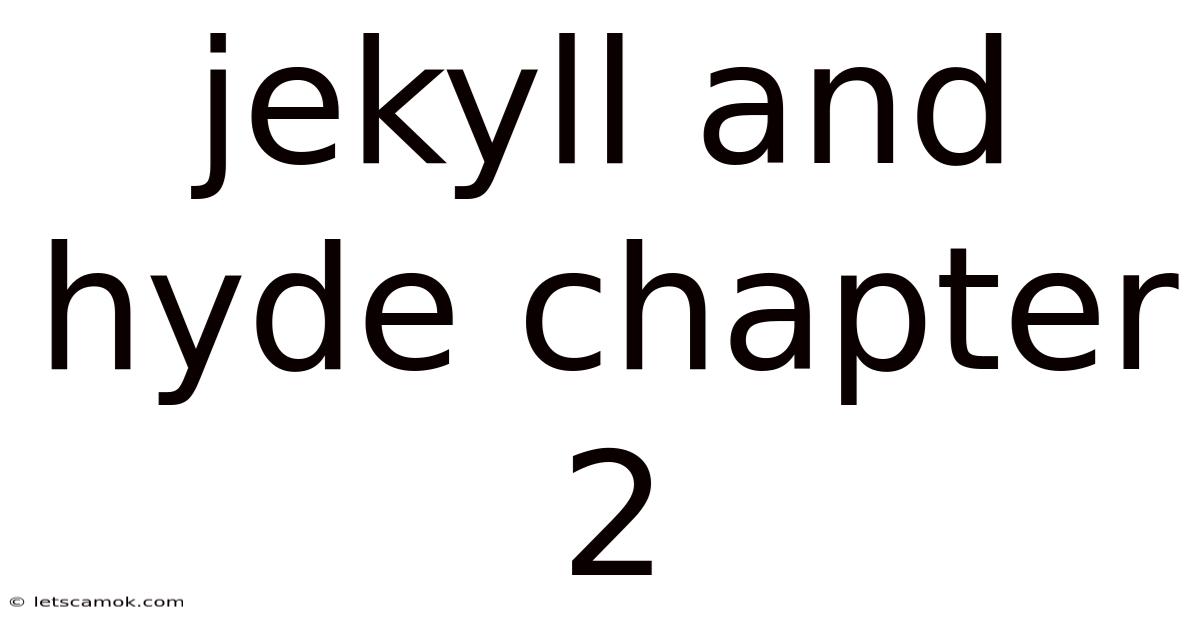 Jekyll And Hyde Chapter 2