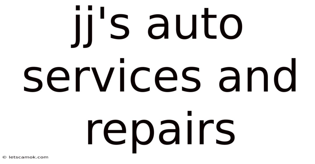 Jj's Auto Services And Repairs