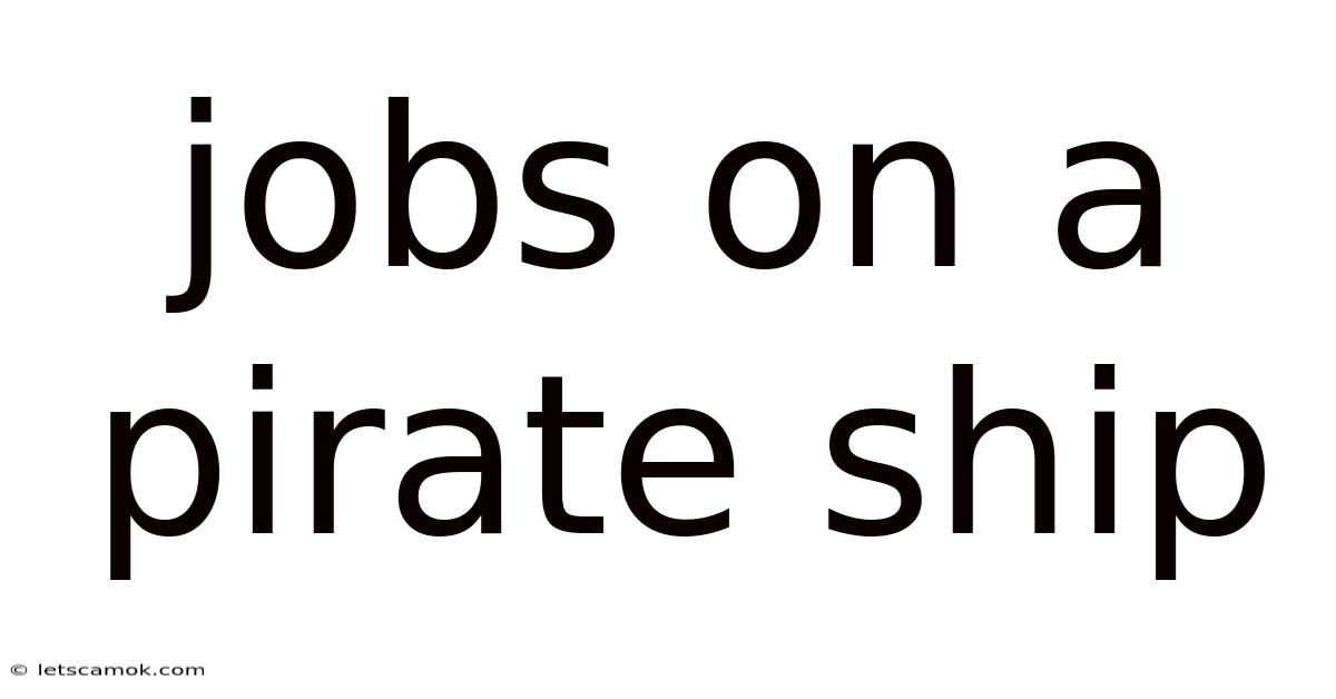 Jobs On A Pirate Ship