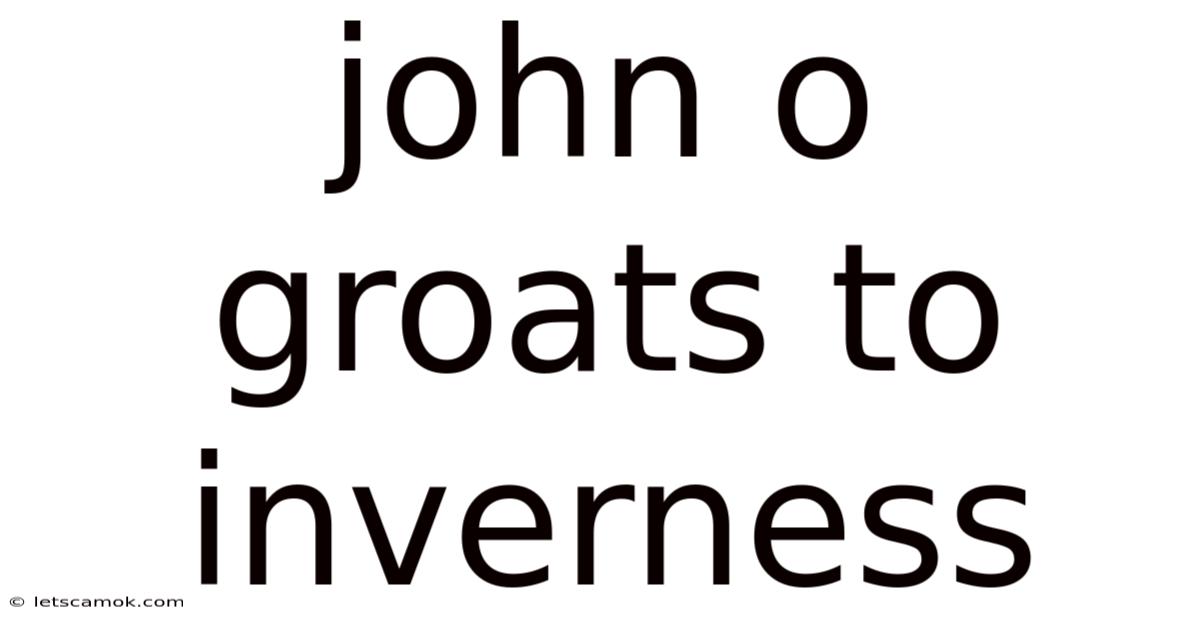 John O Groats To Inverness