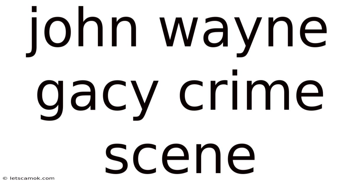 John Wayne Gacy Crime Scene
