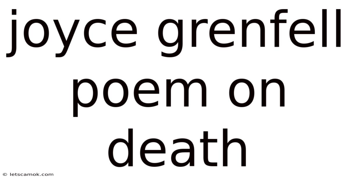 Joyce Grenfell Poem On Death