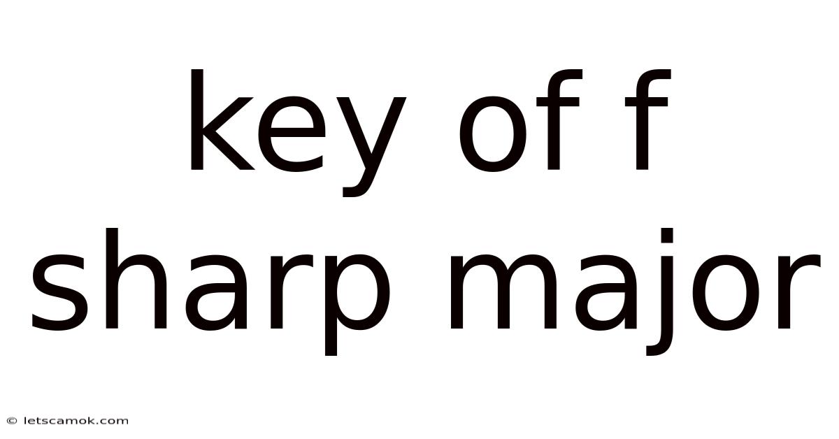 Key Of F Sharp Major