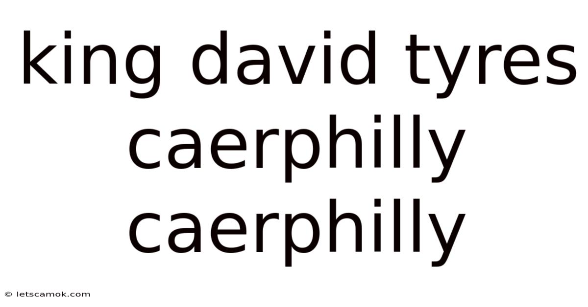 King David Tyres Caerphilly Caerphilly