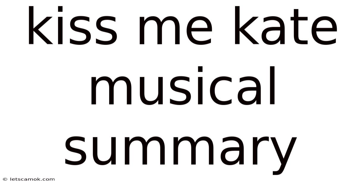 Kiss Me Kate Musical Summary