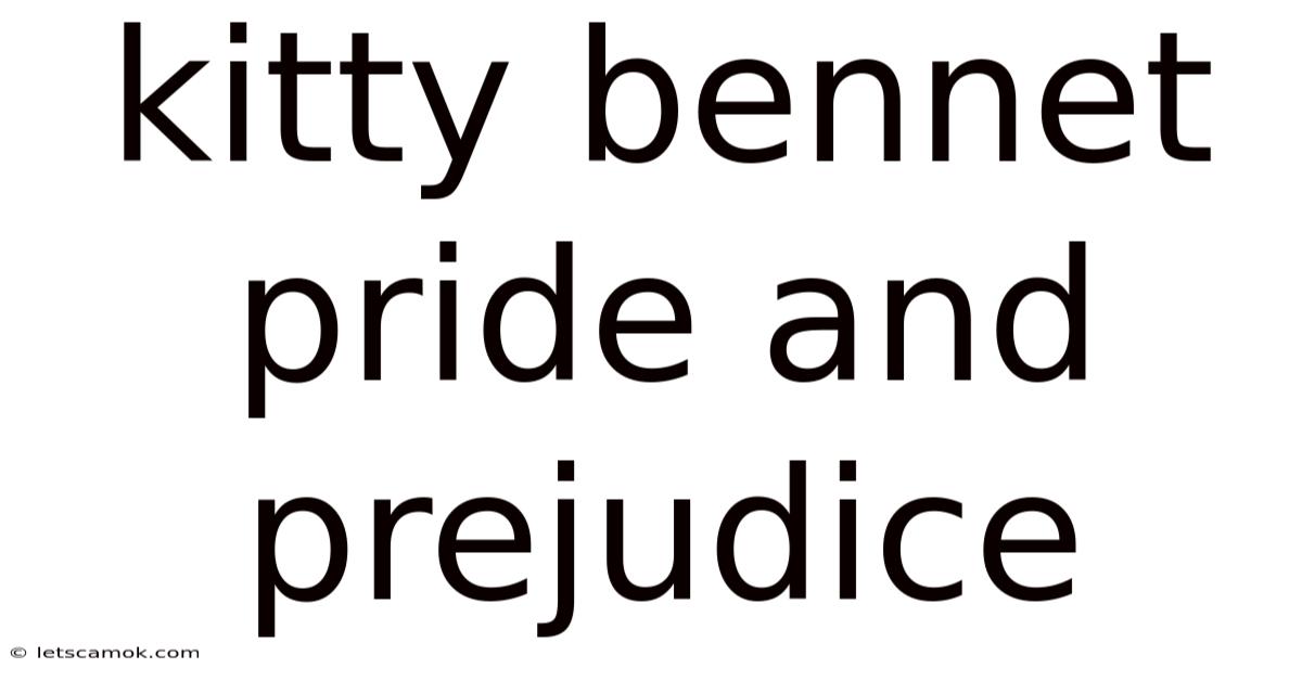 Kitty Bennet Pride And Prejudice
