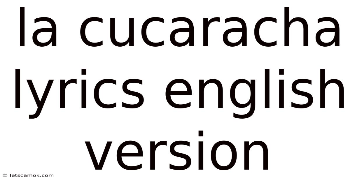 La Cucaracha Lyrics English Version