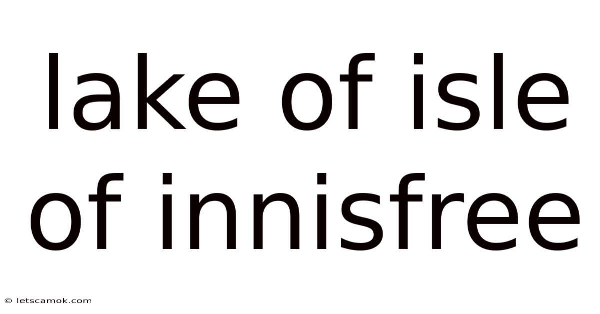 Lake Of Isle Of Innisfree