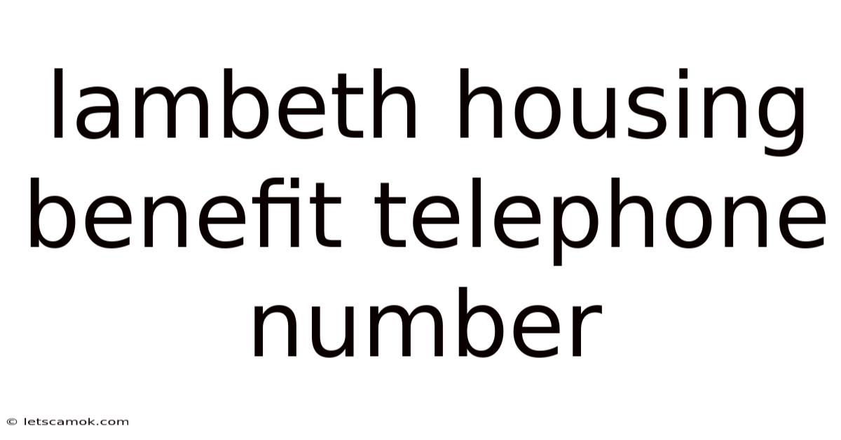 Lambeth Housing Benefit Telephone Number