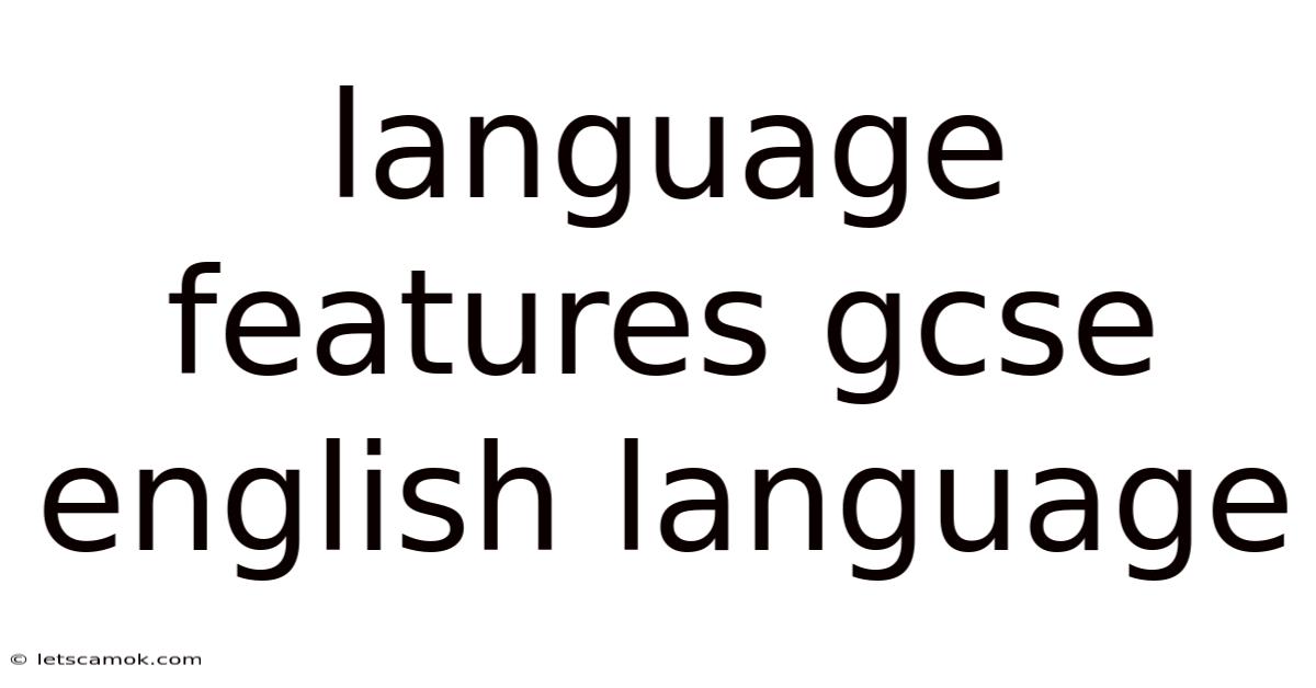 Language Features Gcse English Language