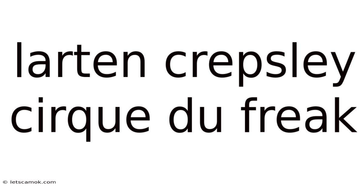 Larten Crepsley Cirque Du Freak