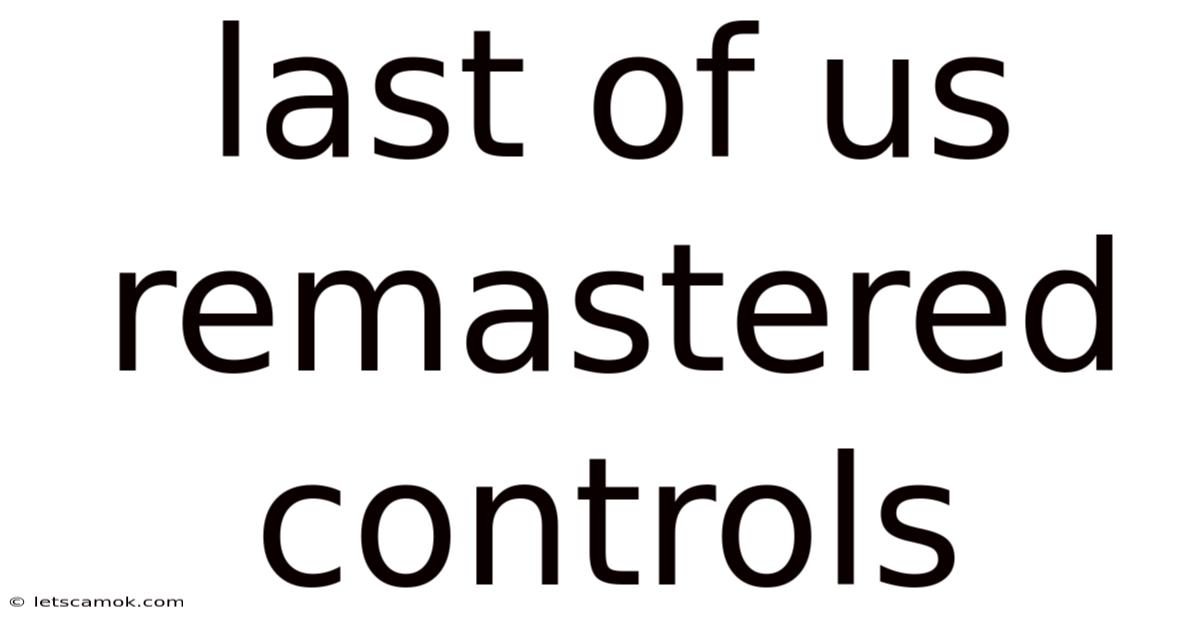 Last Of Us Remastered Controls