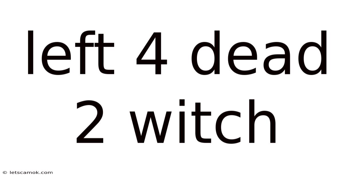 Left 4 Dead 2 Witch