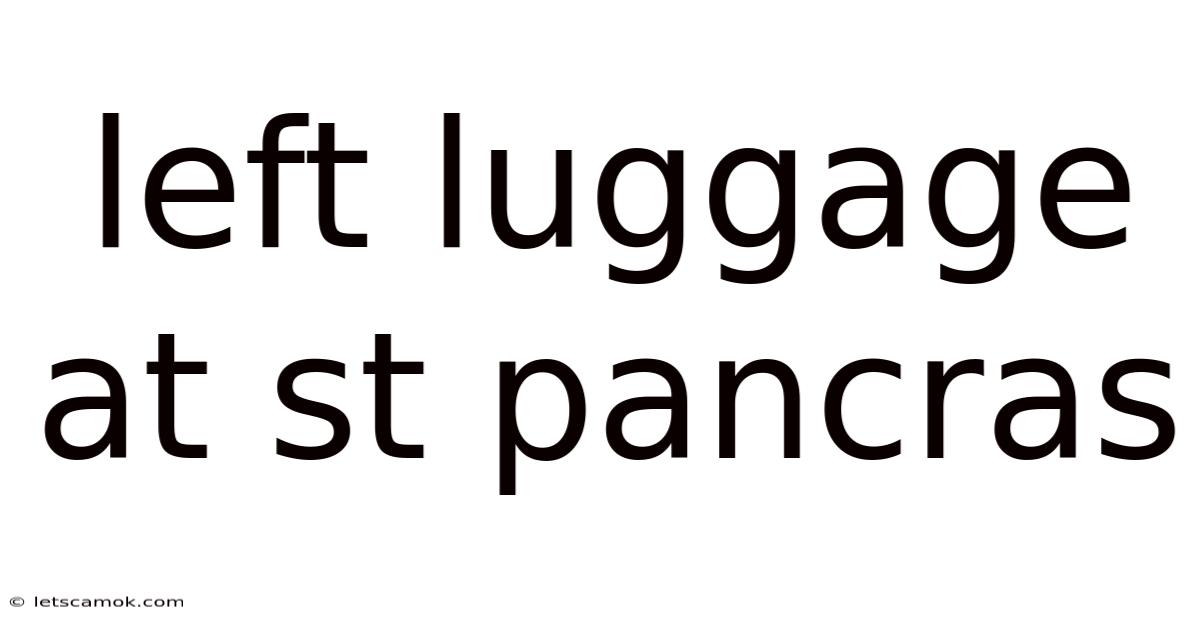 Left Luggage At St Pancras