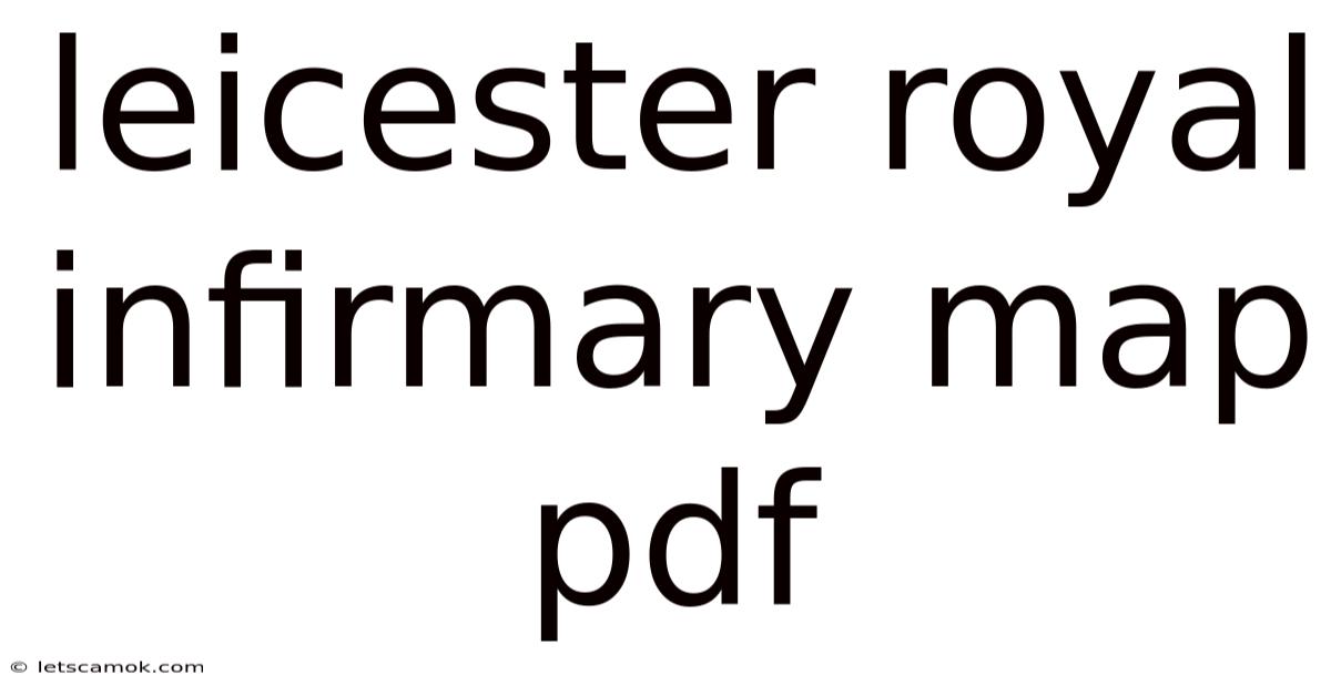 Leicester Royal Infirmary Map Pdf