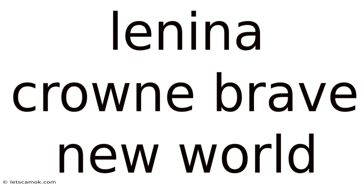 Lenina Crowne Brave New World