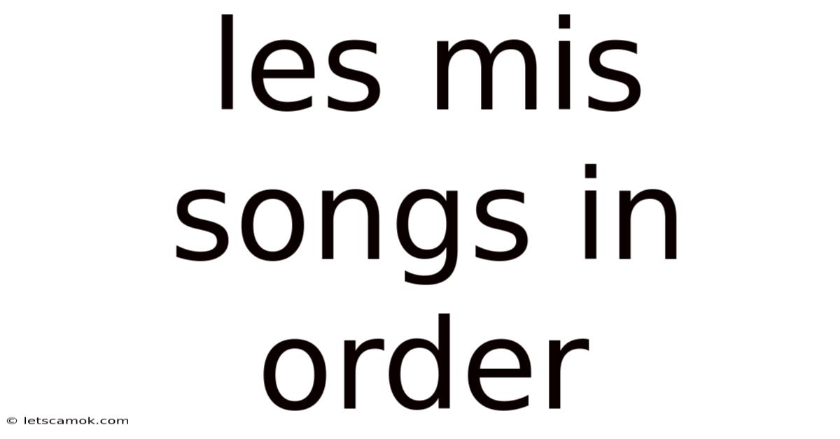 Les Mis Songs In Order