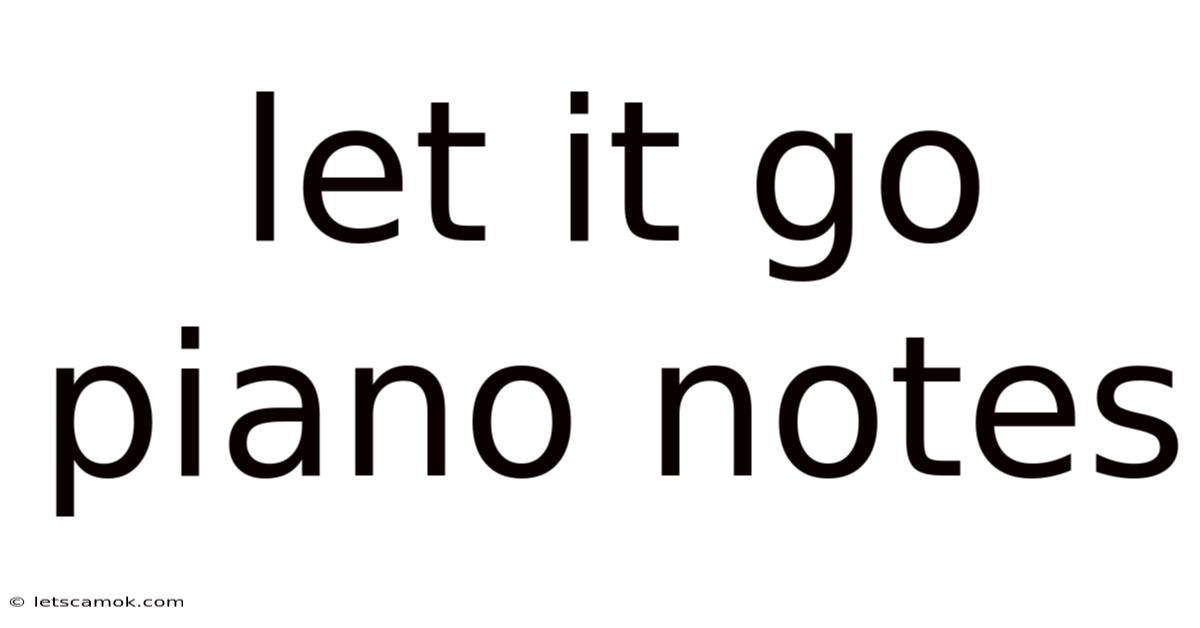 Let It Go Piano Notes