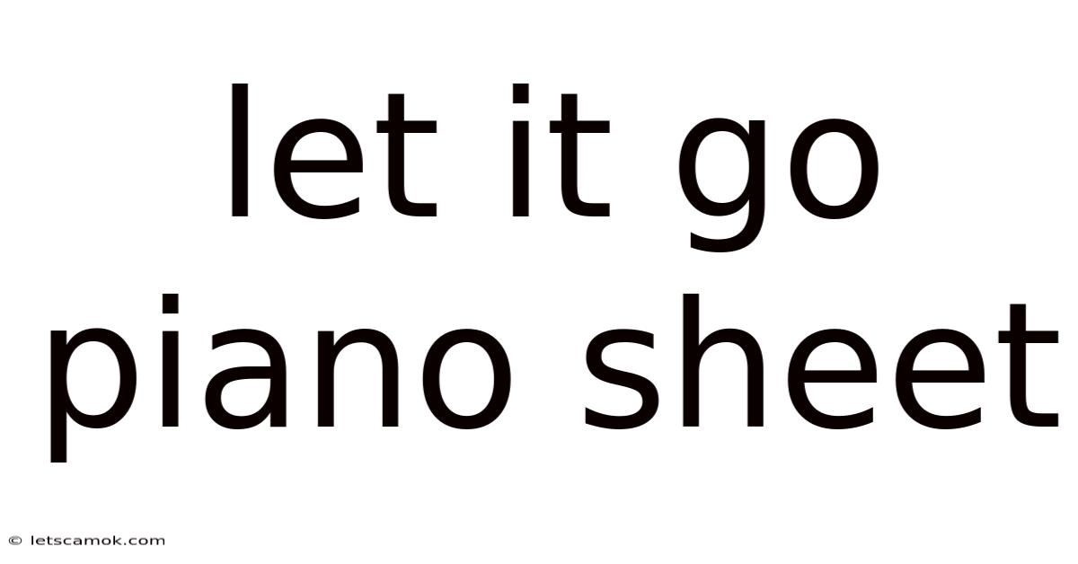 Let It Go Piano Sheet