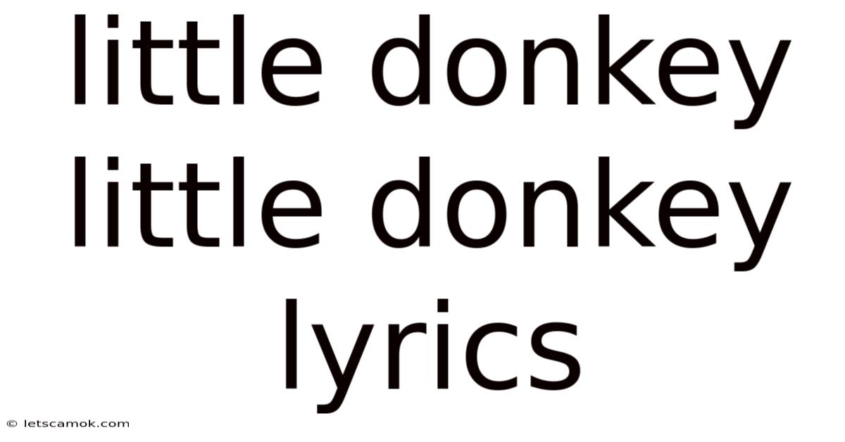 Little Donkey Little Donkey Lyrics