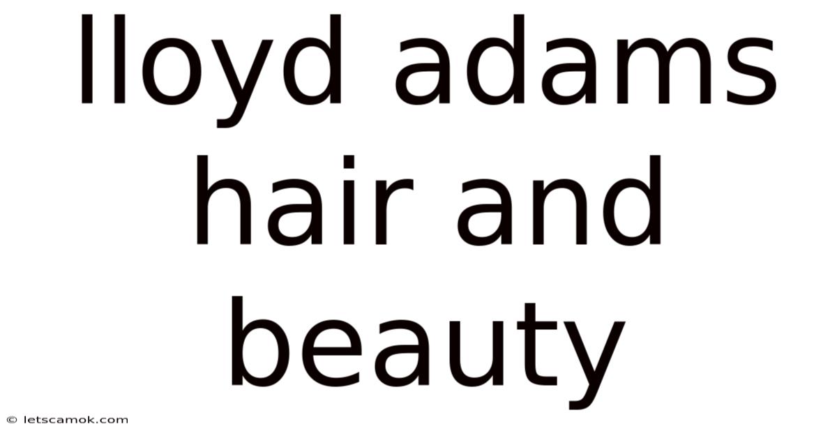 Lloyd Adams Hair And Beauty