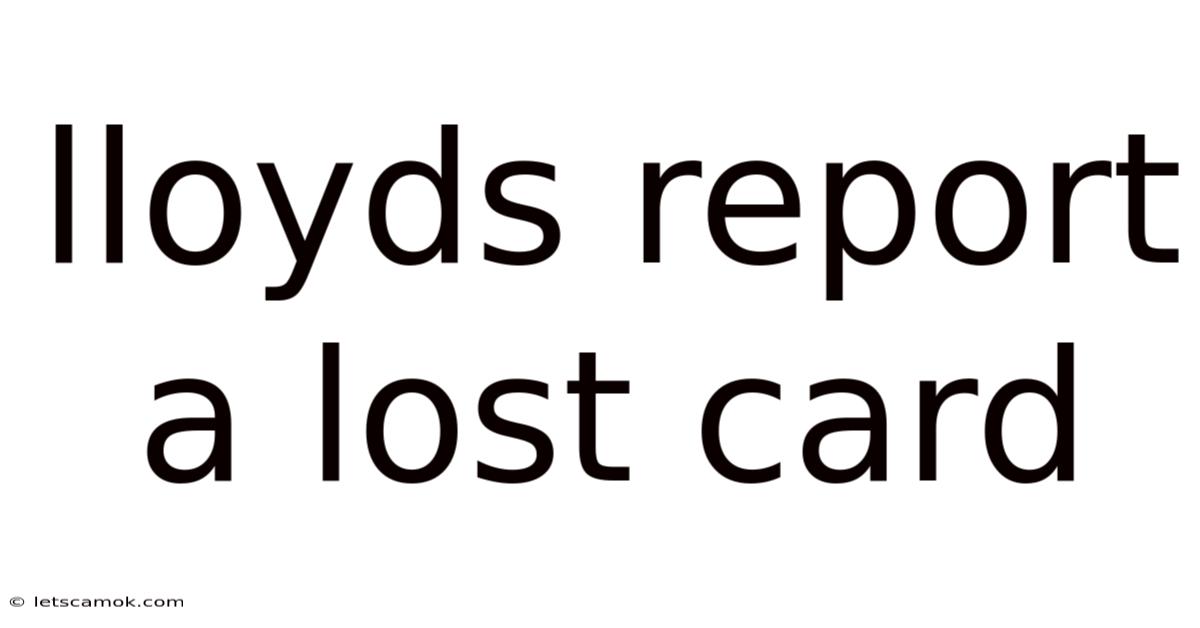 Lloyds Report A Lost Card
