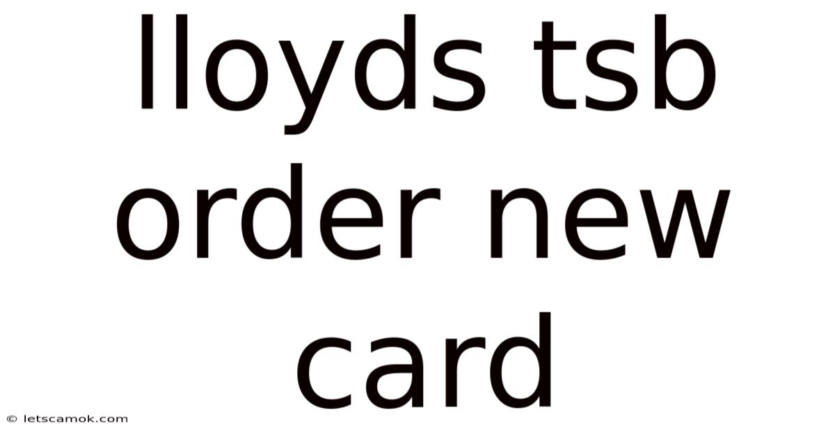 Lloyds Tsb Order New Card