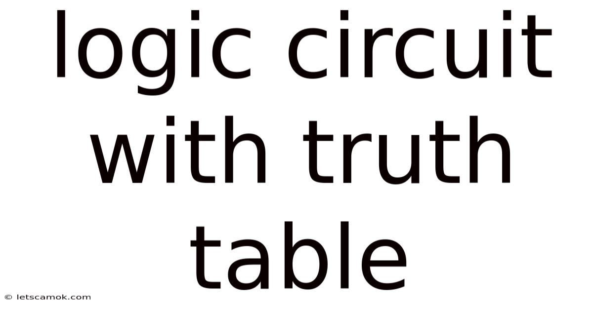 Logic Circuit With Truth Table