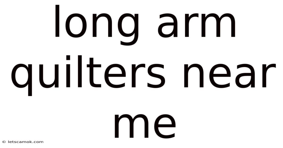 Long Arm Quilters Near Me