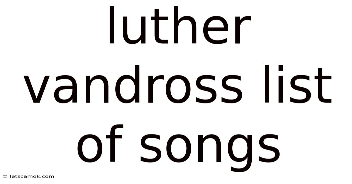 Luther Vandross List Of Songs