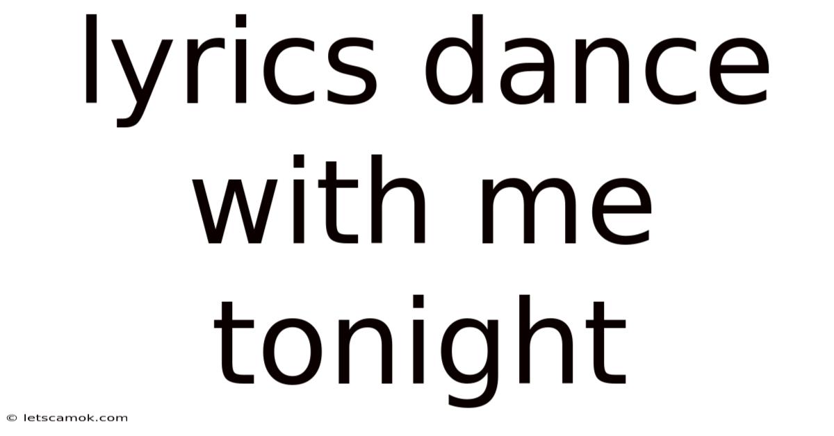 Lyrics Dance With Me Tonight