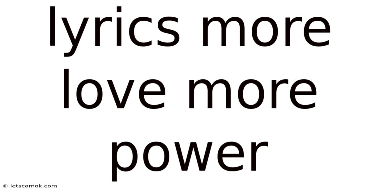 Lyrics More Love More Power