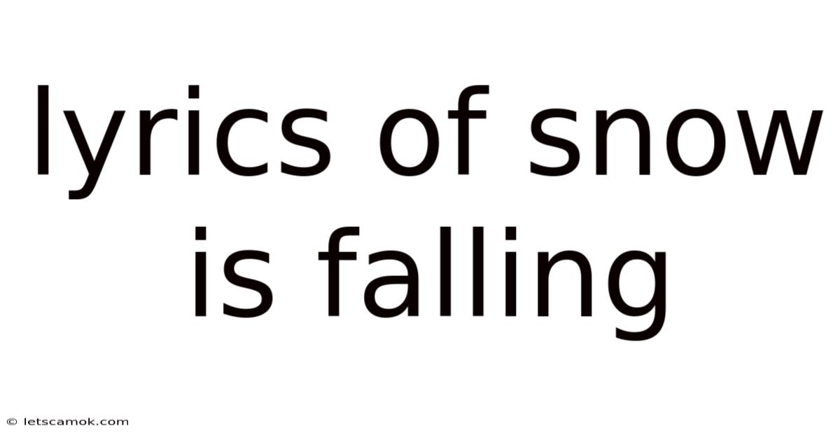 Lyrics Of Snow Is Falling