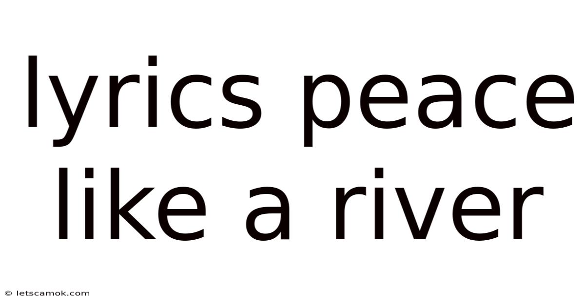Lyrics Peace Like A River