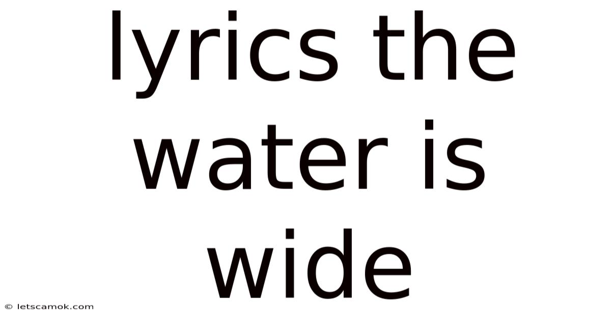 Lyrics The Water Is Wide