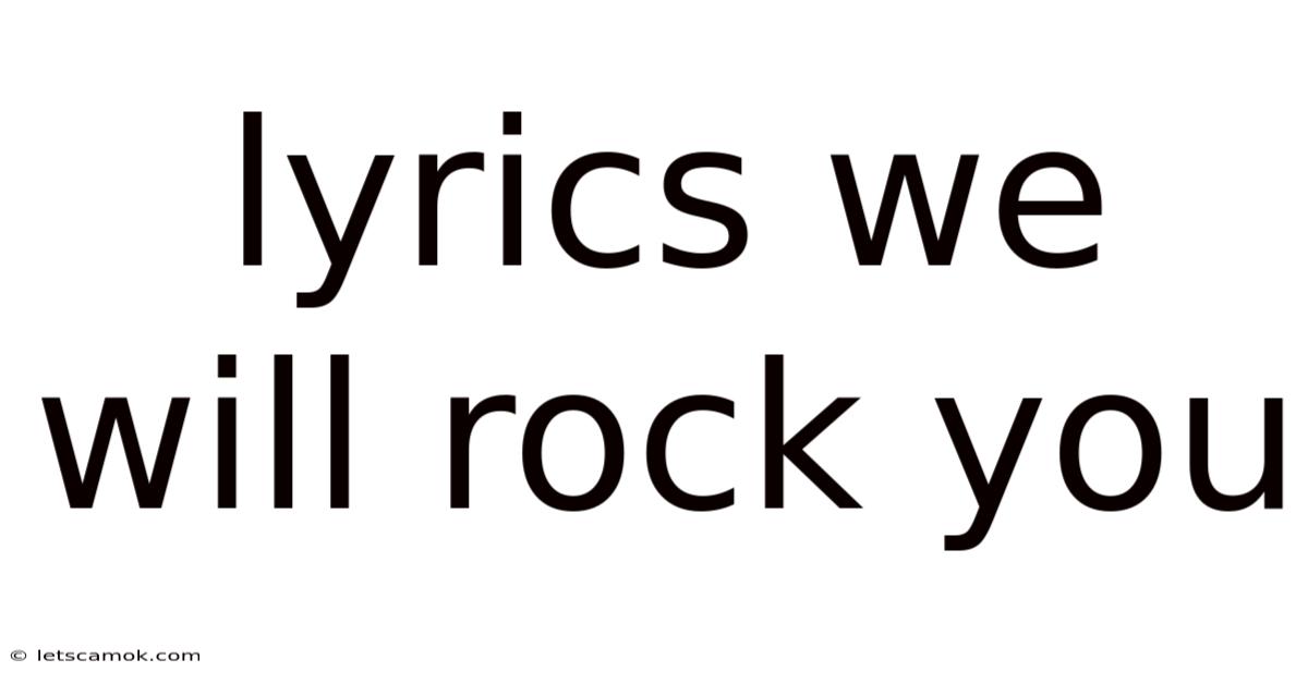 Lyrics We Will Rock You
