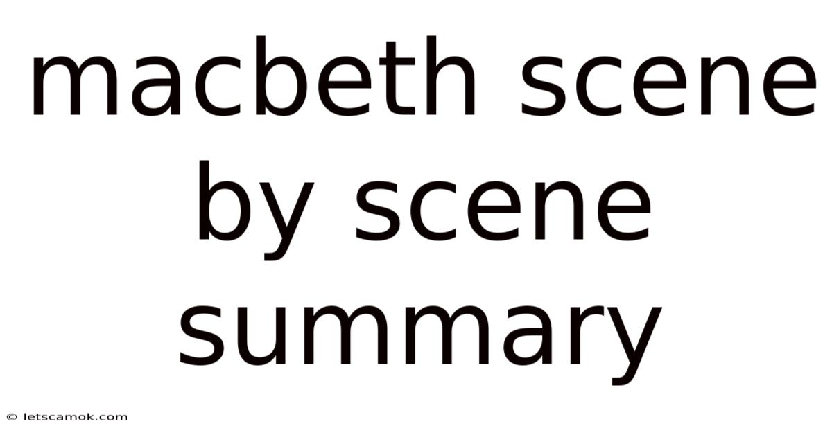 Macbeth Scene By Scene Summary