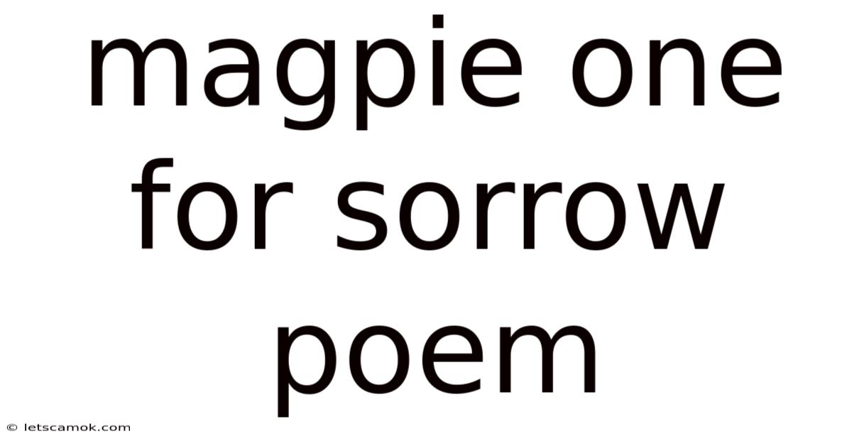 Magpie One For Sorrow Poem