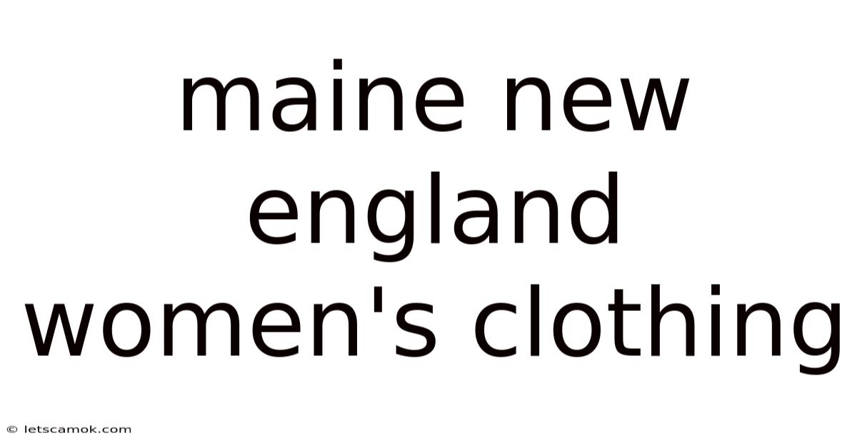 Maine New England Women's Clothing
