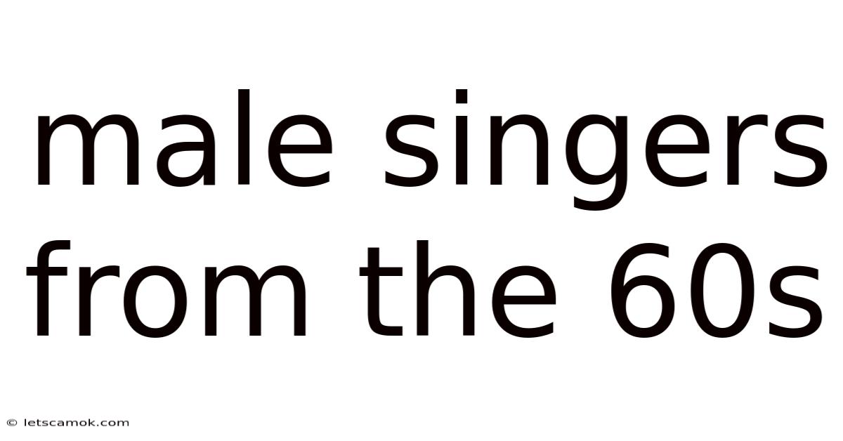 Male Singers From The 60s