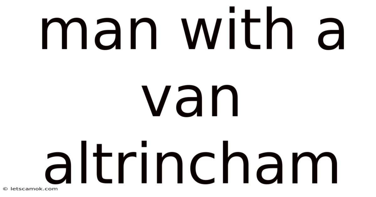Man With A Van Altrincham