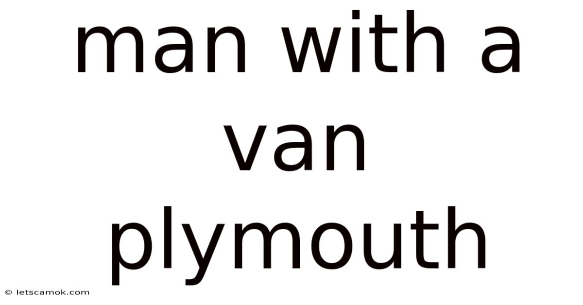 Man With A Van Plymouth