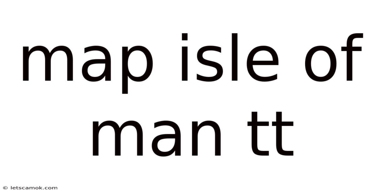 Map Isle Of Man Tt
