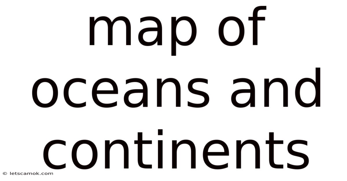 Map Of Oceans And Continents