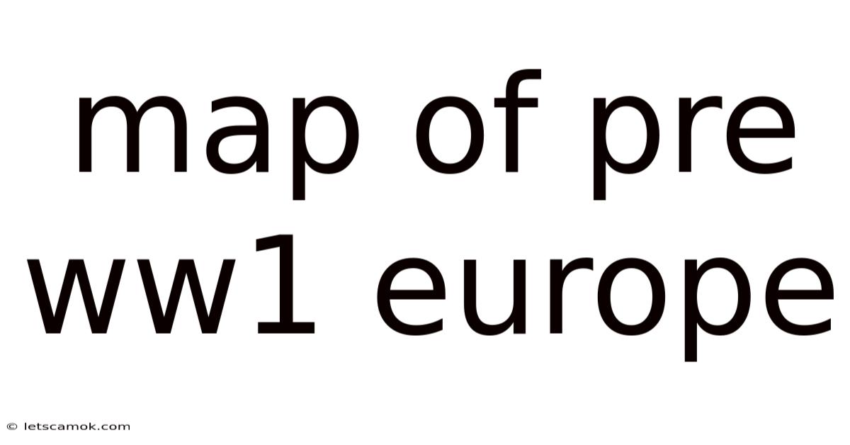 Map Of Pre Ww1 Europe